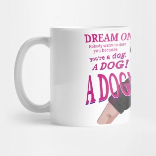 Teen Witch: You're a DOG Mug